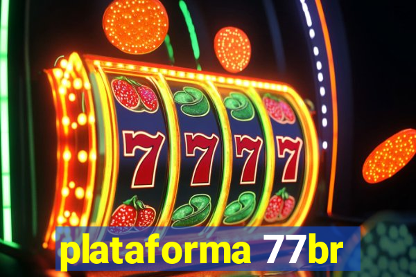 plataforma 77br